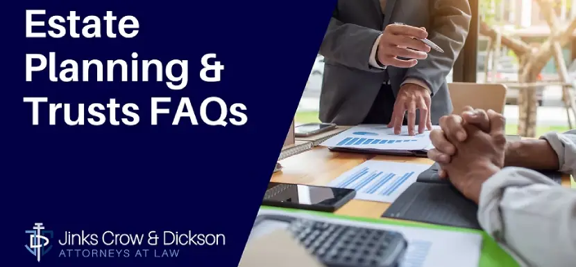 Estate Planning & Trusts Frequently Asked Questions (FAQs)